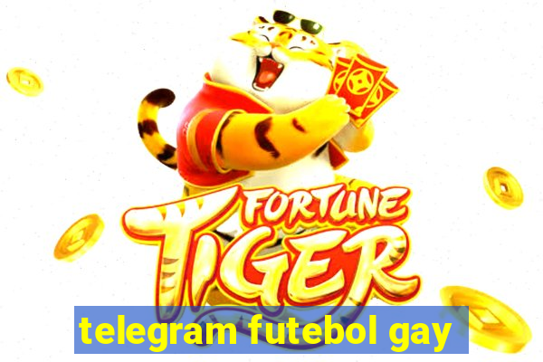 telegram futebol gay